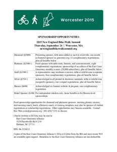 SPONSORSHIP OPPORTUNITIES 2015 New England Bike-Walk Summit Thursday, September 24 | Worcester, MA newenglandbikewalksummit.org Diamond ($5000)