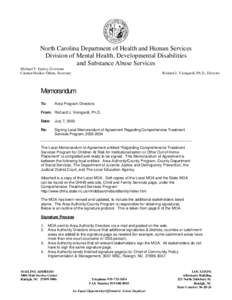 North Carolina Department of Health and Human Services Division of Mental Health, Developmental Disabilities and Substance Abuse Services Michael F. Easley, Governor Carmen Hooker Odom, Secretary