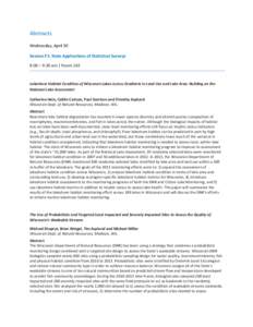 Abstracts Wednesday, April 30 Session F1: State Applications of Statistical Surveys 8:00 – 9:30 am | Room 263  Lakeshore Habitat Condition of Wisconsin Lakes across Gradients in Land Use and Lake Area: Building on the