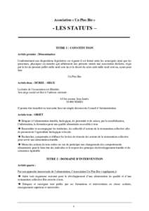 Association « Un Plus Bio »  - LES STATUTS – TITRE 1 : CONSTITUTION Article premier : Dénomination