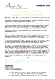 COMMUNIQUÉ DE PRESSE Pour diffusion immédiate Le gouvernement doit reprendre les rênes Rapport annuel du commissaire aux langues officielles Ottawa, le 8 octobre 2014 – L’Assemblée de la francophonie de l’Ontar