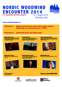 nordic woodwind encounter 2014 For woodwind and horn players[removed]August 2014 Åkersberg, Höör