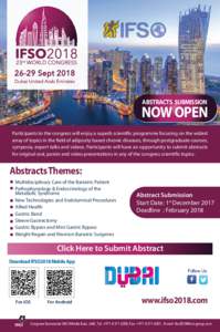 ABSTRACTS SUBMISSION  NOW OPEN Participants to the congress will enjoy a superb scientific programme focusing on the widest array of topics in the field of adiposity based chronic diseases, through postgraduate courses, 