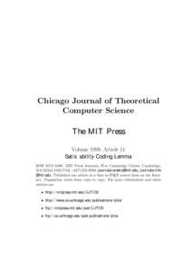 Chicago Journal of Theoretical Computer Science The MIT Press Volume 1999, Article 11 Satisfiability Coding Lemma ISSN 1073–0486. MIT Press Journals, Five Cambridge Center, Cambridge,