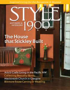 Inspired Living for the Bungalow & Beyond  The House that Stickley Built  Arts & Crafts Living in the Pacific NW