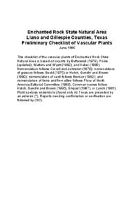 Enchanted Rock State Natural Area Llano and Gillespie Counties, Texas Preliminary Checklist of Vascular Plants June 1990 This checklist of the vascular plants of Enchanted Rock State Natural Area is based on reports by B