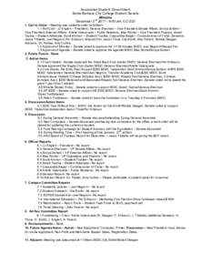 Associated Student Government Santa Barbara City College Student Senate Minutes nd December[removed]:00 am, CC[removed]Call to Order – Meeting was called to order at 9:09am