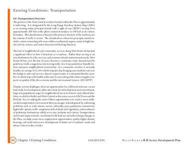 Existing Conditions: Transportation 6.0 Transportation Overview The portion of the West Central corridor located within the Plan is approximately 6 miles long. It is designated by the Long Range Roadway System Map (2004)