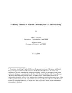 Evaluating Estimates of Materials Offshoring from U.S. Manufacturing*  by Robert C. Feenstra University of California, Davis and NBER