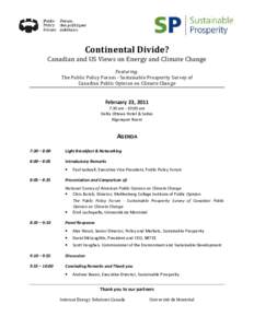 Continental Divide? Canadian and US Views on Energy and Climate Change Featuring: The Public Policy Forum - Sustainable Prosperity Survey of Canadian Public Opinion on Climate Change