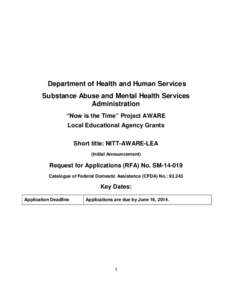 Department of Health and Human Services Substance Abuse and Mental Health Services Administration “Now is the Time” Project AWARE Local Educational Agency Grants Short title: NITT-AWARE-LEA