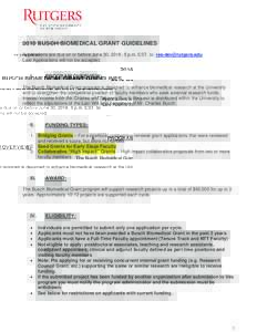 2018 BUSCH BIOMEDICAL GRANT GUIDELINES Applications are due on or before June 30, 2018, 5 p.m. EST. to:  Late Applications will not be accepted. I.