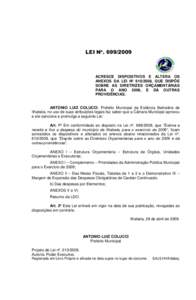 LEI Nº. ACRESCE DISPOSITIVOS E ALTERA OS ANEXOS DA LEI Nº , QUE DISPÕE SOBRE AS DIRETRIZES ORÇAMENTÁRIAS PARA O ANO 2009, E DÁ OUTRAS