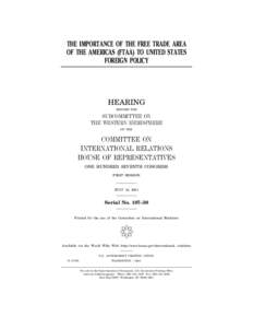 THE IMPORTANCE OF THE FREE TRADE AREA OF THE AMERICAS (FTAA) TO UNITED STATES FOREIGN POLICY HEARING BEFORE THE