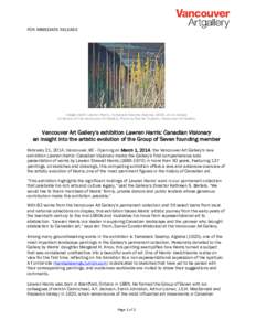 Canadian art / Lawren Harris / Group of Seven / J. E. H. MacDonald / Emily Carr / A. Y. Jackson / Arthur Lismer / Frank Johnston / Landscape artists / Visual arts / Canada