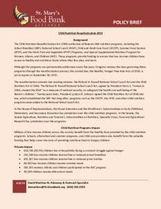 POLICY BRIEF Child Nutrition Reauthorization 2015 Background The Child Nutrition Reauthorization Act (CNR) authorizes all federal child nutrition programs, including the School Breakfast (SBP), National School Lunch (NSL