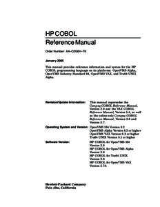 HP COBOL Reference Manual Order Number: AA–Q2G0H–TK January 2005 This manual provides reference information and syntax for the HP COBOL programming language on its platforms: OpenVMS Alpha,