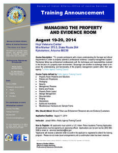 Bureau of Indian Affairs—Office of Justice Services  Training Announcement MANAGING THE PROPERTY AND EVIDENCE ROOM Bureau of Indian Affairs