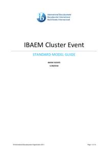 IBAEM Cluster Event STANDARD MODEL GUIDE IBAEM EVENTS  © International Baccalaureate Organization 2014