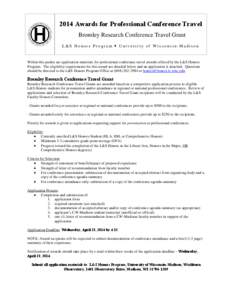 2014 Awards for Professional Conference Travel Bromley Research Conference Travel Grant L&S Honors Program • University of Wisconsin-Madison Within this packet are application materials for professional conference trav