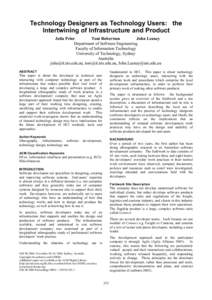 Technology Designers as Technology Users: the Intertwining of Infrastructure and Product Julia Prior Toni Robertson John Leaney Department of Software Engineering