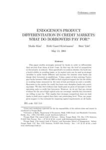 Preliminary version  ENDOGENOUS PRODUCT DIFFERENTIATION IN CREDIT MARKETS: WHAT DO BORROWERS PAY FOR?∗ Moshe Kim†