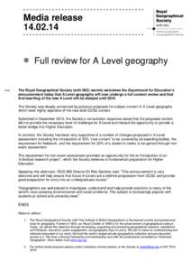 Media releaseFull review for A Level geography  The Royal Geographical Society (with IBG) warmly welcomes the Department for Education’s