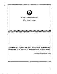 REPUBLIC OF MOZAMBIQUE   Office of the President Statement By His Excellency Filipe Jacinto Nyusi, President of the Republic of