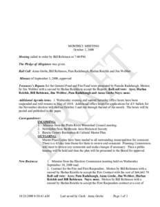 MONTHLY MEETING October 1, 2009 Meeting called to order by Bill Robinson at 7:00 PM. The Pledge of Allegiance was given. Roll Call: Anna Grobe, Bill Robinson, Pam Radabaugh, Harlan Reichle and Jim Webber. Minutes of Sept