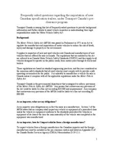 Frequently asked questions regarding the importation of new Canadian specification trailers, under Transport Canada’s preclearance program. Transport Canada is issuing this list of frequently asked questions to provide