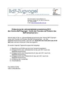 Elke Schludecker (Geschäftsführerin) Sebastian-Kneipp-Str. 26, 53879 Euskirchen Tel.: E-Mail:   Einberufung der Jahresmitgliederversammlung 2012