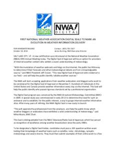 FIRST NATIONAL WEATHER ASSOCIATION DIGITAL SEALS TO MARK AN EVOLUTION IN WEATHER INFORMATION DELIVERY FOR IMMEDIATE RELEASE October 19, 2014  Contact: (