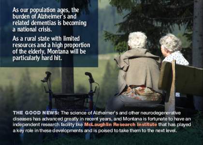 As our population ages, the burden of Alzheimer’s and related dementias is becoming a national crisis. As a rural state with limited resources and a high proportion