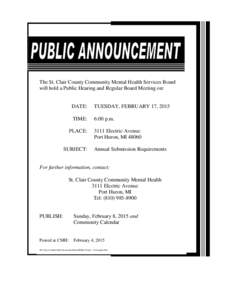 The St. Clair County Community Mental Health Services Board will hold a Public Hearing and Regular Board Meeting on: DATE:  TUESDAY, FEBRUARY 17, 2015