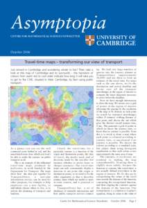 Asymptopia CENTRE FOR MATHEMATICAL SCIENCES NEWSLETTER October[removed]Travel-time maps – transforming our view of transport