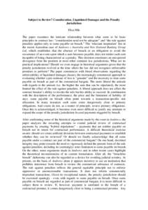 Subject to Review? Consideration, Liquidated Damages and the Penalty Jurisdiction Eliza Mik The paper examines the intricate relationship between what seem to be basic principles in contract law: “consideration need no