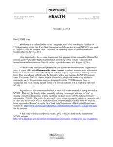 November 4, 2013  Dear NYSIIS User: This letter is to inform you of recent changes to New York State Public Health Law §2168 pertaining to the New York State Immunization Information System (NYSIIS) as a result of Chapt