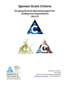 Sponsor Grant Criteria On-going General Operating Support for Leading Arts OrganizationsQuestions? Contact: