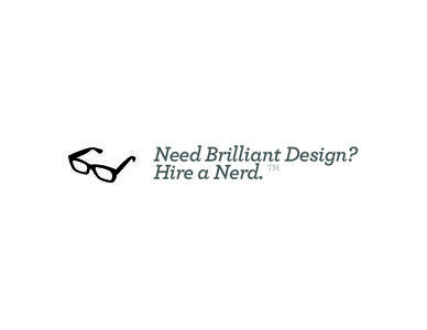 Need Brilliant Design? Hire a Nerd. ™ Equations solved. Theories proved. Let me show you my huge cranium. They say knowledge is power. That may be. But understanding the Pythagorean