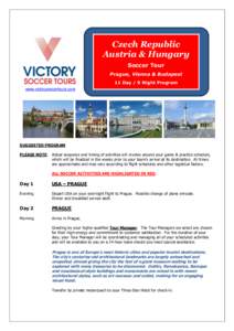 Czech Republic Austria & Hungary Soccer Tour Prague, Vienna & Budapest 11 Day / 9 Night Program www.victorysoccertours.com