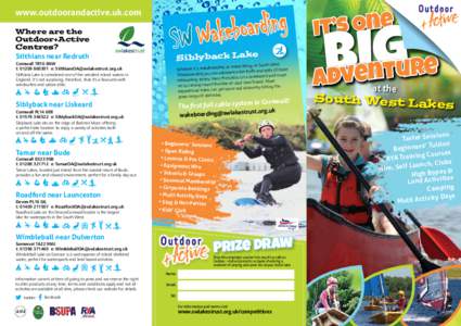 www.outdoorandactive.uk.com Where are the Outdoor+Active Centres? Stithians near Redruth