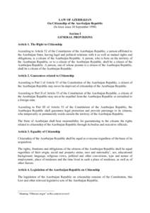 LAW OF AZERBAIJAN On Citizenship of the Azerbaijan Republic (In force since 30 SeptemberSection I GENERAL PROVISIONS Article 1. The Right to Citizenship