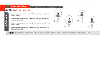 2 7 H e e l - t o - To e cues: P re requi site s: Hee l-to-He el, To e - t o - To e  heel • toe • heel • toe