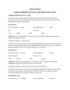 CRAVEN COUNTY BUDGET AMENDENTS FOR FISCAL YEAR ENDING JUNE 30, 2015 Budget Amendments for June 15, 2015 Commissioner Liner moved to approve the following budget amendment for funds received from Eastern Carolina Council 