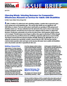 JULY 2011	  Choosing Wisely: Selecting Outcomes for Comparative Effectiveness Research on Services for Adults with Disabilities by Debra J. Lipson, Matthew Kehn, and Eugene Rich