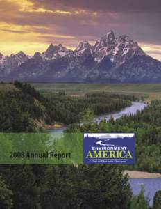 2008 Annual Report  From the director This may well be a once-in-a-generation opportunity. So let’s make the most of it. With Barack Obama in the White House, a stronger pro-environment majority in Congress, and with 