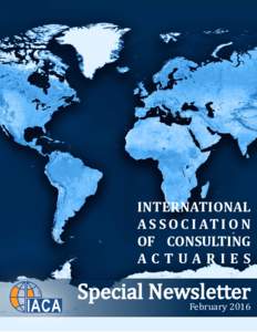 INTERNATIONAL A S S O C I AT I O N OF CONSULTING ACTUARIES  Special Newsletter