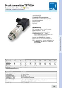Drucktransmitter TST-K20 Messbereiche -1 barbar, auch in lieferbar Frontbündige, trockene Keramikmesszelle  Anwendungen