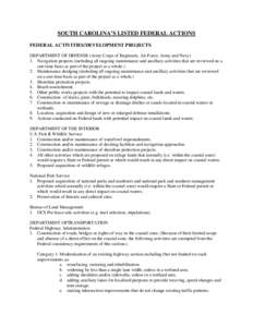 SOUTH CAROLINA’S LISTED FEDERAL ACTIONS FEDERAL ACTIVITIES/DEVELOPMENT PROJECTS DEPARTMENT OF DEFENSE (Army Corps of Engineers, Air Force, Army and Navy) 1. Navigation projects (including all ongoing maintenance and an