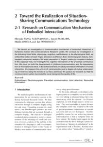 2 Toward the Realization of SituationSharing Communications Technology 2-1 Research on Communication Mechanism of Embodied Interaction Hiroyuki YANO, Yoshi FUJIWARA , Satoshi MAEKAWA, Hideki KOZIMA, and Jun YOSHIMOTO